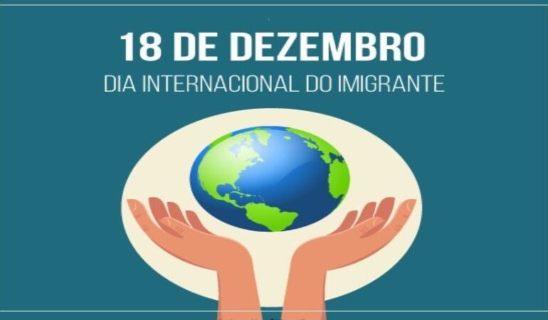 Hoje quarta celebra o Dia Internacional do Imigrante