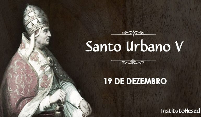 Hoje, quinta celebra o Dia do Santo Urbano V