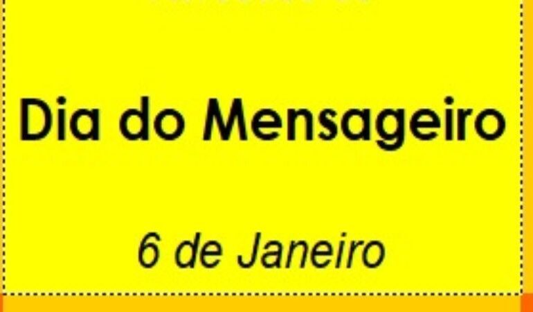 Hoje, segunda (06), celebra o Dia do Mensageiro