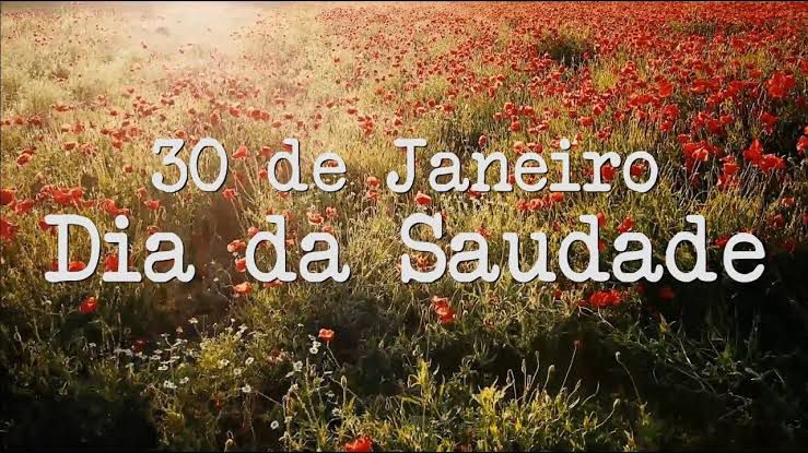 Hoje, quinta celebra o Dia da Saudade