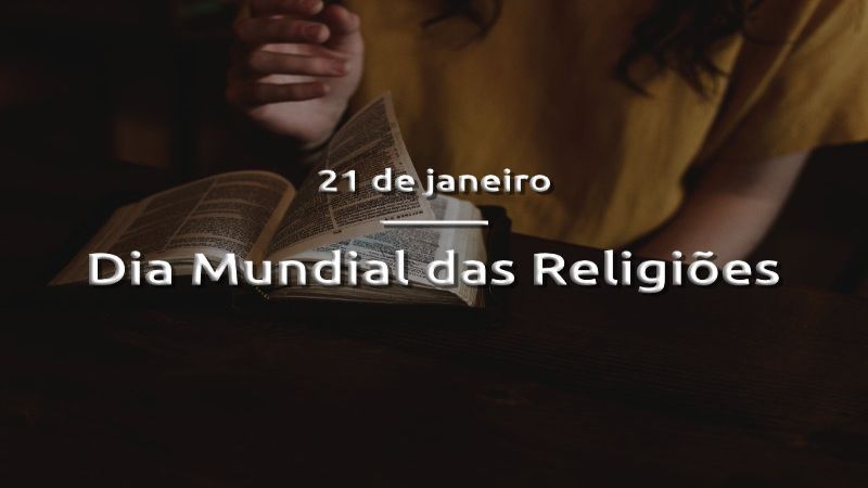 Hoje, terça, celebra o Dia Mundial das Religiões