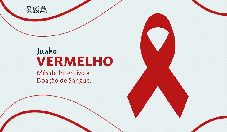 Junho Vermelho reforça a urgência da doação de Sangue